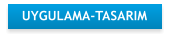UYGULAMA-TASARIM