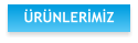 ÜRÜNLERİMİZ