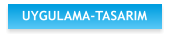UYGULAMA-TASARIM
