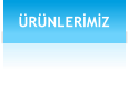 ÜRÜNLERİMİZ