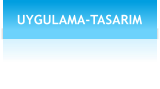UYGULAMA-TASARIM